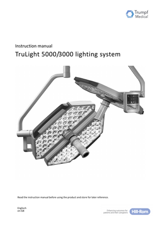 Instruction manual  TruLight 5000/3000 lighting system  Read the instruction manual before using the product and store for later reference.  Englisch en-GB  