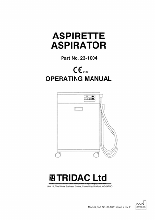 ASPIRETTE ASPIRATOR Part No. 23-1004  c (,,* OPERATING MANUAL  ffiTRIDAC Ltd Unit 1A Bectory Farm. Gade Valley Close. Kings Langley. WD4 8HG.  Unit 13, The Wenta Business Centre, Colne Way, Watford, WD24 7ND  Manual part No. 86-1001 issue 4 rev 2  