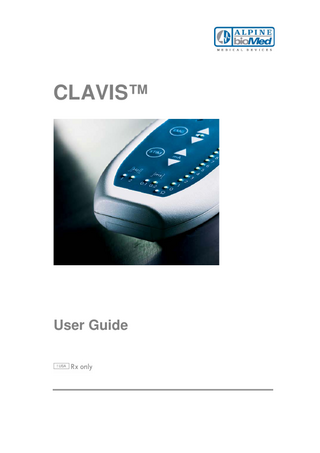CLAVIS™ User Guide  Table of Contents Symbols ... 4 Safety Information ... 5 Safety Requirements ...5 Intended Use... 5 Contraindications... 5  Operating CLAVIS... 7 Control Panel Overview...7 Start – AutoTest...8 EMG Mode ...9 Electrodes... 9 EMG Buttons... 10 Stimulation Mode... 11 Electrodes... 11 Stimulation Buttons ... 12 Cleaning ... 14 Replacing the Battery ... 14 Waste Management ... 15  Accessories ... 16 Technical Data ... 18 Model... 18 Power Supply... 18 Weight ... 18 Dimension (L x W x H)... 18 Operating Conditions ... 18 Storage Conditions... 18 Mode of operation ... 18 Standards ... 18 EMG Performance ... 19 Stimulator Performance... 19  Figures Figure 1. Control Panel Overview ... 7 Figure 2. EMG Electrode Connections ... 9 Figure 3. Electrode Stimulation Connections ... 11 Figure 4. CLAVIS rear side, the battery compartment. ... 15  3  