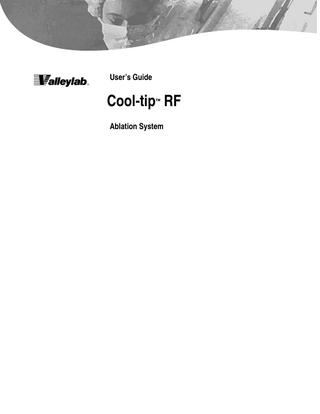 User’s Guide  Cool-tip RF ™  Ablation System  