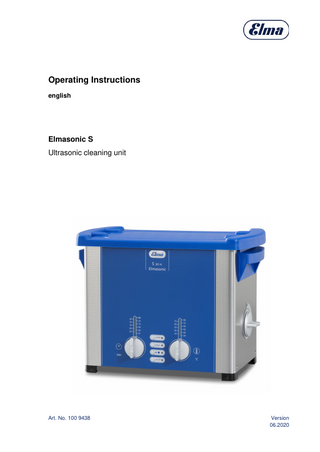 Operating Instructions english  Elmasonic S Ultrasonic cleaning unit  Art. No. 100 9438  Version 06.2020  