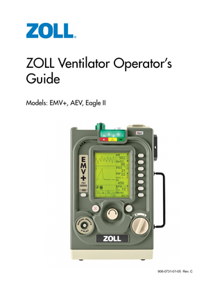 ZOLL Ventilator Operator’s Guide Models: EMV+, AEV, Eagle II  906-0731-01-05 Rev. C  