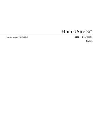 HumidAire 3i™ Reorder number: 33817/4 05 07  USER’S MANUAL English  www.resmed.com Waking people up to sleep  