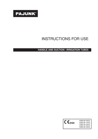 INSTRUCTIONS FOR USE HANDLE AND SUCTION / IRRIGATION TUBES  1298-62-00OL 1298-00-10OL 1298-00-05OL 1298-00-03OL  