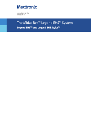 Instructions for Use 175036EN D  The Midas Rex™ Legend EHS™ System Legend EHSTM and Legend EHS StylusTM  