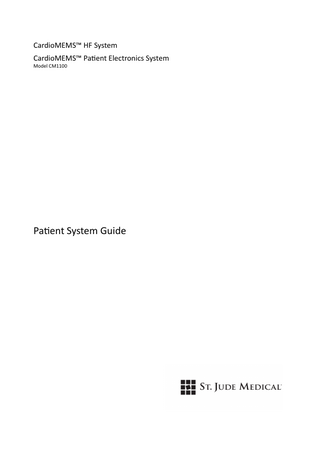 CardioMEMS™ HF System CardioMEMS™ Patient Electronics System  Model CM1100  Patient System Guide  