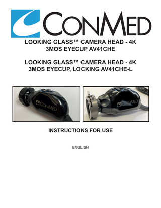 LOOKING GLASS™ CAMERA HEAD - 4K 3MOS EYECUP AV41CHE LOOKING GLASS™ CAMERA HEAD - 4K 3MOS EYECUP, LOCKING AV41CHE-L  INSTRUCTIONS FOR USE ENGLISH  