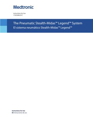 Instructions for Use 175034ML55 F  The Pneumatic Stealth-Midas™ Legend™ System El sistema neumático Stealth-Midas™ Legend™  Instructions for Use ES Instrucciones de uso  
