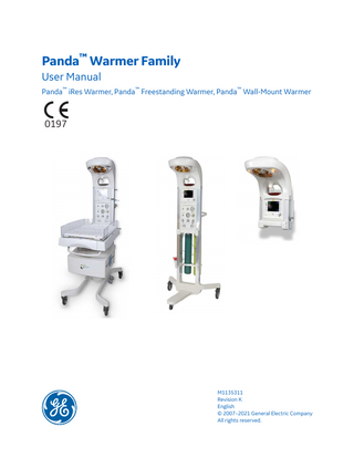 Panda™ Warmer Family User Manual Panda™ iRes Warmer, Panda™ Freestanding Warmer, Panda™ Wall-Mount Warmer  0197  M1135311 Revision K English © 2007–2021 General Electric Company All rights reserved.  