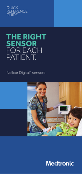 QUICK REFERENCE GUIDE  THE RIGHT SENSOR FOR EACH PATIENT. Nellcor Digital™ sensors  
