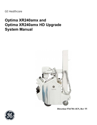 GE HEALTHCARE REVISION 12  OPTIMA XR240AMX SYSTEM MANUAL DIRECTION 5761781-1EN  Table of Contents Chapter 1  Safety / Before You Begin ... 23 Section 1.1 How to Determine System Vintage ... 23 1.1.1 System Software Version... 23  Section 1.2 Low Temperature Operation... 23 Section 1.3 Pinch point and crush hazard safety ... 23 Section 1.4 Energy Sources ... 24 Section 1.5 Lock Out/Tag Out (LOTO) Procedure for Electrical Power... 25 1.5.1 Personnel Requirements... 25 1.5.2 Preliminary Requirements... 25 1.5.3 Performing LOTO... 26 1.5.4 Returning System to Service... 31  Section 1.6 Electrostatic Discharge (ESD) ... 32 1.6.1 Important ESD Considerations When Working on a Mobile System ... 32 1.6.2 Generating Static ... 32 1.6.3 Personal Grounding Methods and Equipment ... 33 1.6.4 Grounding the Work Area ... 33 1.6.5 Recommended Materials and Equipment ... 34  Section 1.7 General torque values ... 34  Chapter 2  Planned Maintenance... 35 Section 2.1 Before You Begin ... 35 Section 2.2 Planned Maintenance Schedule ... 35 Section 2.3 Planned Maintenance Procedures ... 36 2.3.1 Prerequisites ... 36 2.3.2 PM Procedures ... 36 2.3.3 PM Procedure Details ... 50 2.3.4 Radiation Tests ... 57 2.3.5 Cleaning (If Necessary)... 57  Chapter 3  System Data and Software ... 58 Section 3.1 Backing Up System Data ... 58 3.1.1 What is included in a system backup? ... 58 3.1.2 Performing a System Backup... 58  Section 3.2 Performing Load From Cold (LFC)... 59 3.2.1 Loading System Software ... 59  Section 3.3 Performing a FW Load From Cold (LFC) ... 71 Section 3.4 Restoring Generator Firmware Only... 72 Section 3.5 Restoring System Data ... 72 Page 15  