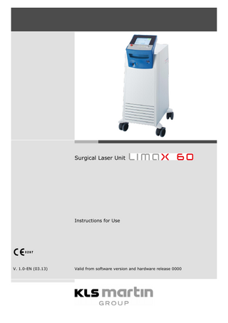 Surgical Laser Unit  Instructions for Use  V. 1.0-EN (03.13)  Valid from software version and hardware release 0000  