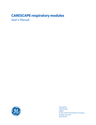 CARESCAPE respiratory modules User's Manual  13th edition 2082250-001 English © 2011-2022 General Electric Company All rights reserved. 2022-06-08  