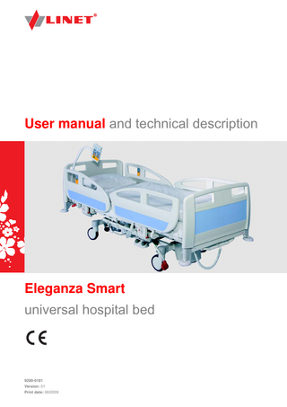 User manual and technical description  Eleganza Smart universal hospital bed  9200-0181 Version: 01 Print date: 08/2009  