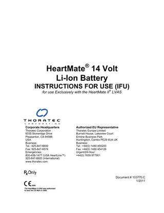 Table of Contents WARNINGS & PRECAUTIONS Warnings Precautions  1 1 2  BEFORE USING YOUR BATTERIES 1.0 Understanding How They Work 2.0 Charging a New 14 Volt Li-Ion Battery 3.0 Checking Battery Charge Level  4 4 7 8  USING YOUR BATTERIES 4.0 Using 14 Volt Batteries to Power the HeartMate II LVAS 4.1 Battery Power (Overview) 4.2 Replacing Depleted Batteries w/Charged Batteries (Procedure)  11 11 11 15  CARE & MAINTENANCE 5.0 Calibrating HeartMate Batteries 6.0 Monitoring Battery Life 7.0 Inspecting and Cleaning HeartMate 14 Volt Li-Ion Batteries 8.0 Extended Storage of HeartMate 14 Volt Li-Ion Batteries 9.0 Disposing of Batteries 10.0 Testing and Classification  18 18 19 20 21 21 22  APPENDICES 23 APPENDIX 1: Technical Specifications – 14 Volt Li-Ion Batteries (p/n 102515) 23 APPENDIX 2: Graphic Symbols Found on HeartMate 14 Volt Li-Ion Battery Labels and Labeling 25  HeartMate 14 Volt Battery IFU i  