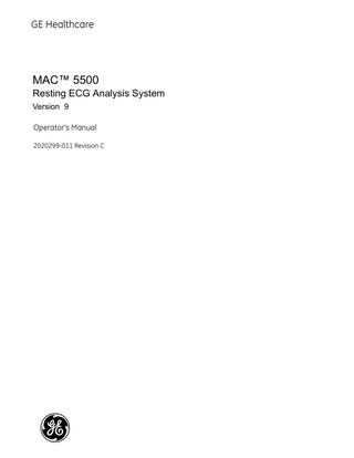 GE Healthcare  MAC™ 5500 Resting ECG Analysis System Version 9 Operator's Manual 2020299-011 Revision C  g  