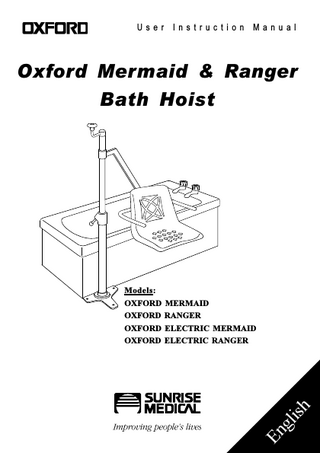 12 12 12 12  User Instruction Manual  Oxford Mermaid & Ranger Bath Hoist  Models: OXFORD MERMAID OXFORD RANGER OXFORD ELECTRIC MERMAID  En gl ish  OXFORD ELECTRIC RANGER  