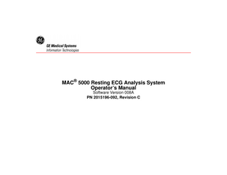 MAC® 5000 Resting ECG Analysis System Operator’s Manual Software Version 008A PN 2015196-092, Revision C  