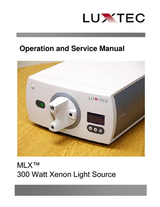 MLX 300 Watt Xenon Light Source Operation and Service Manual Rev A