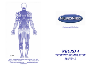 Physiology with Technology  NEURO 4 0086  48-53 Rodney House, King Street, Wigan, WN1 1BT Telephone 01942 238259 Fax 01942 498491 e-mail info@nuromed.com www.nuromed.com Ref N4MAN001  TROPHIC STIMULATOR MANUAL  