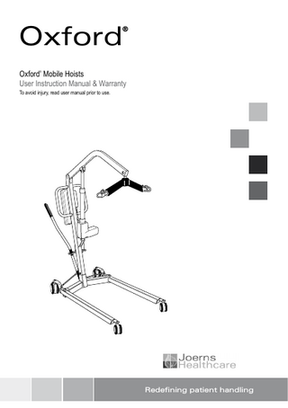 Oxford  ®  Oxford Mobile Hoists User Instruction Manual & Warranty ®  To avoid injury, read user manual prior to use.  Redefining patient handling  