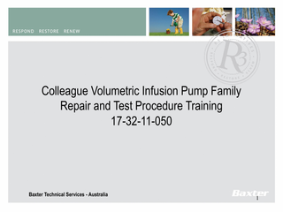 Colleague Volumetric Infusion Pump Family Repair and Test Procedure Training 17-32-11-050  Baxter Technical Services - Australia  1  