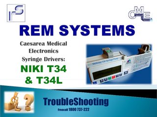 Caesarea Medical Electronics Syringe Drivers:  NIKI T34 & T34L  TroubleShooting Freecall 1800 737-222  