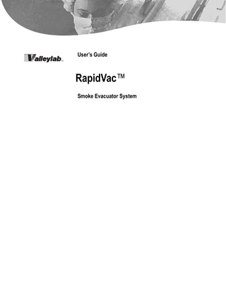 Table of Contents Foreword... ii Warranty ... iv Conventions Used in this Guide ... vi  Chapter 1. Introducing the RapidVac Smoke Evacuator Parts Shipped with the Smoke Evacuator ...1-2 About the RapidVac Smoke Evacuator ...1-2 Features ...1-3 RapidVac+ System ...1-3 Operating Modes ...1-3 Power...1-4 Operating Parameters...1-4 Transport and Storage ...1-4 Patient and Operating Room Safety ...1-4 General ...1-4 Maintenance ...1-7  Chapter 2. Controls, Indicators, and Receptacles Front Panel ...2-2 Power On/Off Switch ...2-3 Air Flow Controls ...2-3 Turbo Button ...2-3 Filter Life Indicator ...2-4 RapidVac+ Button...2-4 Footswitch Jack ...2-4 Service Required Indicator ...2-4 Rear Panel ...2-5 Power Cord Receptacle/Fuse Tray...2-5 Remote Activator Jack ...2-6 EPROM Jack (Covered) ...2-6 Equipotential Grounding Lug ...2-6  Chapter 3. Before Surgery Periodic Inspection ...3-2 Initial Installation ...3-2 Checking the Smoke Evacuator ...3-4 Checking the Remaining Filter Life ...3-4 Changing the Filter ...3-5 Testing the Airflow Controls ...3-5 Installing and Testing the Footswitch (optional) ...3-6 Installing and Testing the Remote Switch Activator (optional) ...3-7 Installing and Testing the Generator Interlink Cable (optional) ...3-8 Setting Up the Smoke Evacuator ...3-9 After the initial installation, set up the smoke evacuator for use. ...3-9  RapidVac Smoke Evacuator User’s Guide  vii  