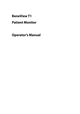 BeneView T1 Patient Monitor  Operator’s Manual  