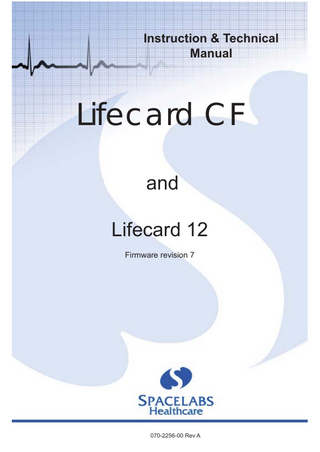 Instruction & Technical Manual  Lifecard CF and Lifecard 12 Firmware revision 7  Lifecard CF Instruction & Technical Manual  070-2256-00 Rev A  1  