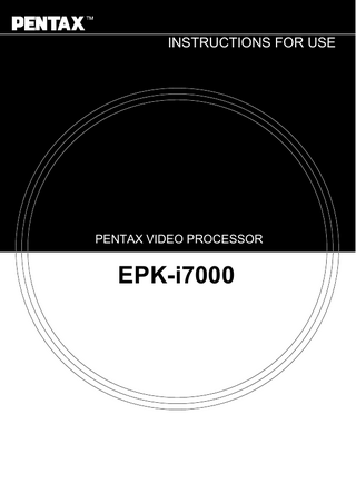 INSTRUCTIONS FOR USE  PENTAX VIDEO PROCESSOR  EPK-i7000  