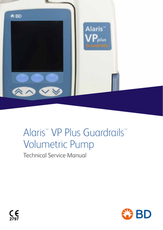 Alaris VP Plus Guardrails Volumetric Pump TM  Technical Service Manual  TM  