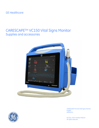 GE Healthcare  CARESCAPETM VC150 Vital Signs Monitor Supplies and accessories  CARESCAPETMVC150 Vital Signs Monitor English KO00125J © 2014, 2015 Innokas Medical All rights reserved.  