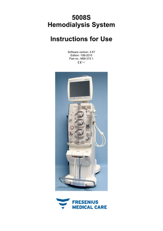 5008S Hemodialysis System Instructions for Use Part no M56 073 1 Sw ver 4.57 Edition 10B-2015