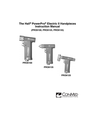 The Hall® PowerPro® Electric II Handpieces Instruction Manual (PRO6100, PRO6125, PRO6135)  PRO6100 PRO6135  PRO6125  
