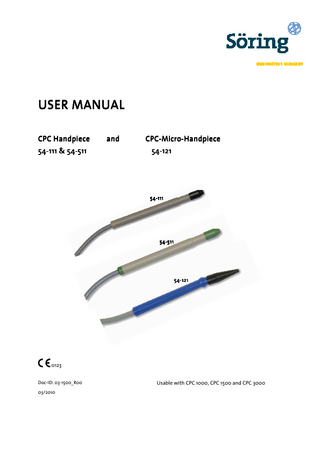 USER MANUAL CPC Handpiece 5454-111 & 5454-511  and  CPCCPC-MicroMicro-Handpiece Handpiece 5454-121  5454- 111  5454- 511  5454- 121  0123 Doc-ID: 03-1500_R00 03/2010  Usable with CPC 1000, CPC 1500 and CPC 3000  