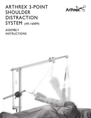 ARTHREX 3-POINT SHOULDER DISTRACTION SYSTEM (AR-1600M) ASSEMBLY INSTRUCTIONS  