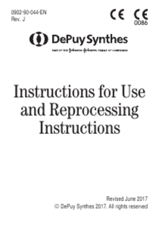 0902-90-044-EN Rev. J  0086  Instructions for Use and Reprocessing Instructions  Revised June 2017 © DePuy Synthes 2017. All rights reserved  