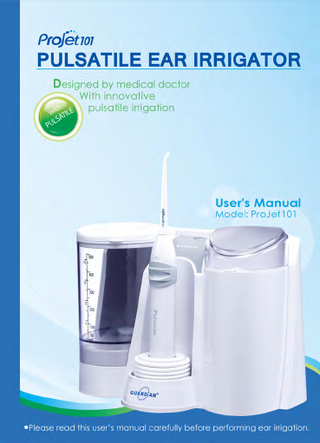 ProJet 101 Pulsatile Ear Irrigator Users Manual 2016