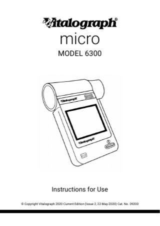 micro  MODEL 6300  Instructions for Use © Copyright Vitalograph 2020 Current Edition (Issue 2, 22-May-2020) Cat. No. 09200  