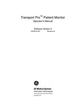 Transport Pro™ Patient Monitor Operator’s Manual Software Version 2 2024579-001  Revision B  