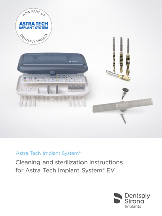 Astra Tech Implant System®  Cleaning and sterilization instructions for Astra Tech Implant System® EV  