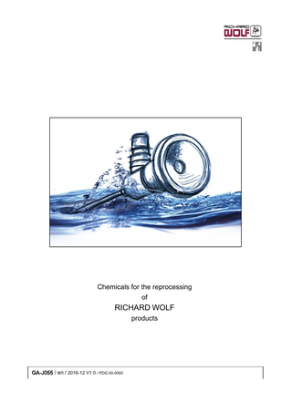 Chemicals for the reprocessing of  RICHARD WOLF products  GA-J055 / en / 2016-12 V1.0 / PDG 00-0000  