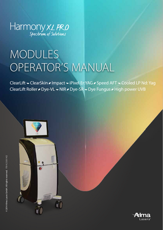 Table of Contents  Table of Contents CHAPTER 1  Introduction 1.1. 1.2.  CHAPTER 2  CHAPTER 3  Scope of This Manual ... 1-2 Module Specifications ... 1-2 1.2.1. AFT, UV, NIR & LED, Non-Laser, Non-Cooled Modules ... 1-3 1.2.2. AFT and NIR, Non-Laser, Cooled Modules ... 1-4 1.2.3. 'S' Mode Cooled Modules ... 1-5 1.2.4. Laser Modules ... 1-6  High Power UV Module 2.1. 2.2. 2.3. 2.4. 2.5. 2.6.  3.7.  Page  High Power UV Module Description ... 2-2 High Power UV Module Specifications ... 2-2 High Power UV Module Operating Screen ... 2-3 High Power UV Module Regulatory Labels ... 2-4 Ordering Information ... 2-4 High Power UV Module Clinical Guide ... 2-5 2.6.1. Pre-Treatment... 2-5 2.6.2. Treatment... 2-7 2.6.3. Suggested UV Setup Parameters ... 2-7 2.6.4. Vitiligo & Re-Pigmentation ... 2-8 2.6.5. Follow-up ... 2-9  Acne Module 3.1. 3.2. 3.3. 3.4. 3.5. 3.6.  Page  Page  Acne Module Description ... 3-2 Acne Module Specifications ... 3-2 Acne Module Operating Screen ... 3-3 Acne Module Regulatory Labels ... 3-4 Ordering Information ... 3-4 Acne Module Clinical Guide ... 3-5 3.6.1. Pre-Treatment... 3-5 3.6.2. Treatment... 3-7 3.6.3. Suggested Setup Parameters ... 3-8 3.6.4. Follow-Up... 3-9 Acne Operating Mode ... 3-10 3.7.1. Pre-Treatment... 3-10 3.7.2. Treatment... 3-11  Harmony XL Pro Modules Operator's Manual  iii  