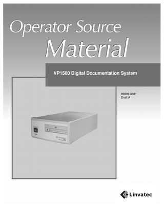 Linvatec VP1500 Digital Documentation System Operator Source Material Draft A