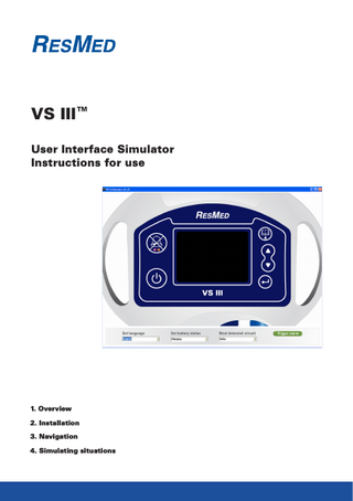 VS III™ User Interface Simulator Instructions for use  1. Overview 2. Installation 3. Navigation 4. Simulating situations  