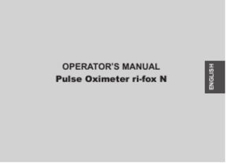 ENGLISH  OPERATOR’S MANUAL Pulse Oximeter ri-fox N  