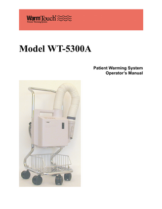 Model WT-5300A Patient Warming System Operator’s Manual  