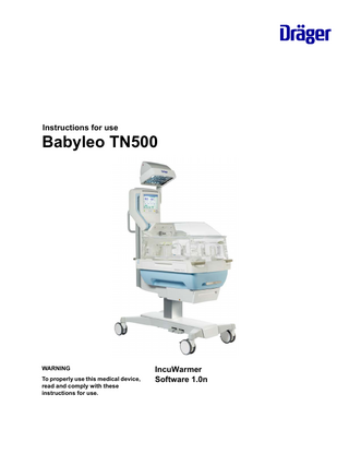 Instructions for use  Babyleo TN500  WARNING To properly use this medical device, read and comply with these instructions for use.  IncuWarmer Software 1.0n  