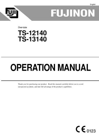 English  Over-tube  TS-12140 TS-13140  OPERATION MANUAL Thank you for purchasing our product. Read this manual carefully before use to avoid unexpected accidents, and take full advantage of the product's capabilities.  